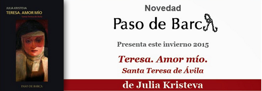 "Teresa, amor mío" de Julia Kristeva